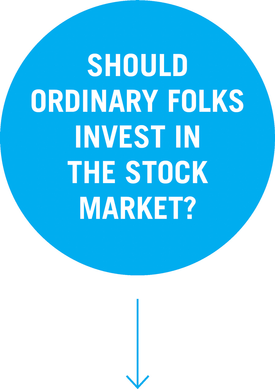 Should ordinary folks invest in the stock market?