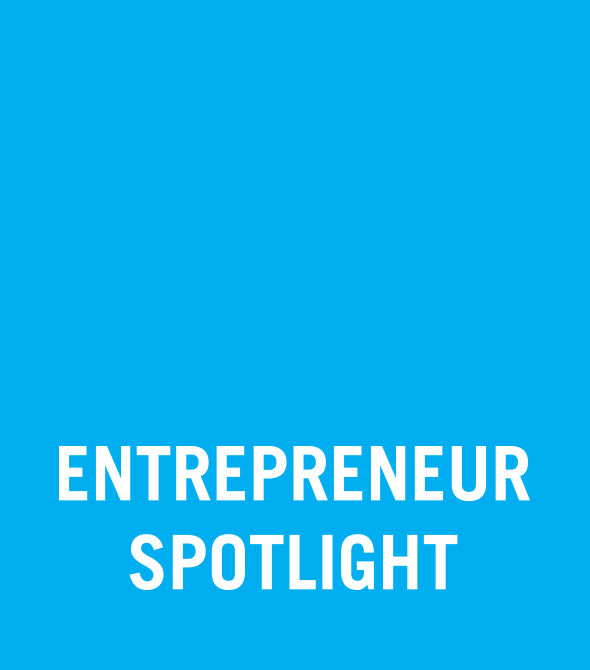 Entrepreneur Spotlight Entrepreneur Spotlight