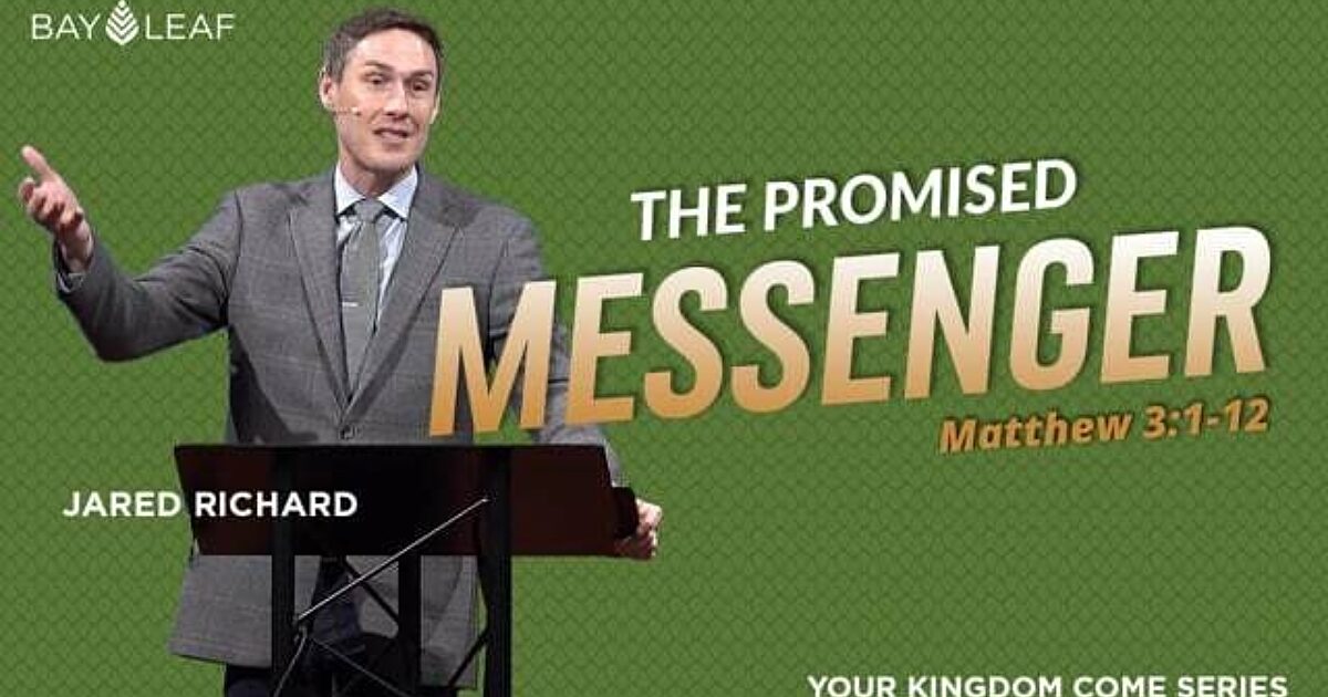 THE PROMISED MESSENGER Bay Leaf Baptist Church