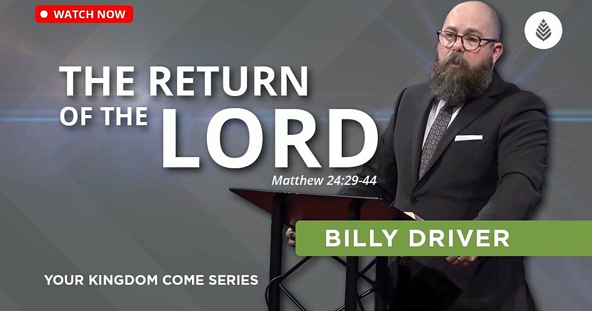 THE RETURN OF THE LORD Bay Leaf Baptist Church