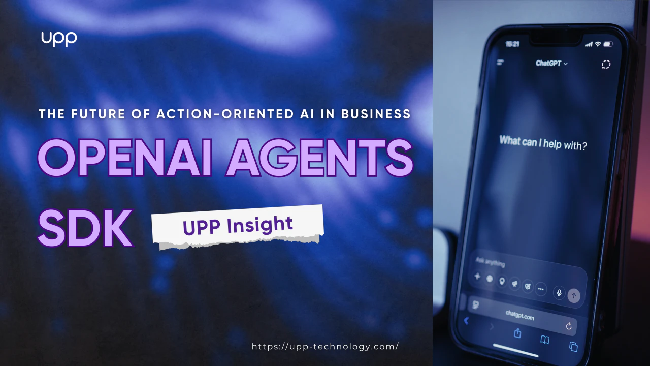 OpenAI Agents SDK and The Future of Action-Oriented AI in Business