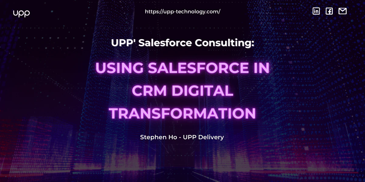 Using Salesforce in CRM Digital Transformation.
