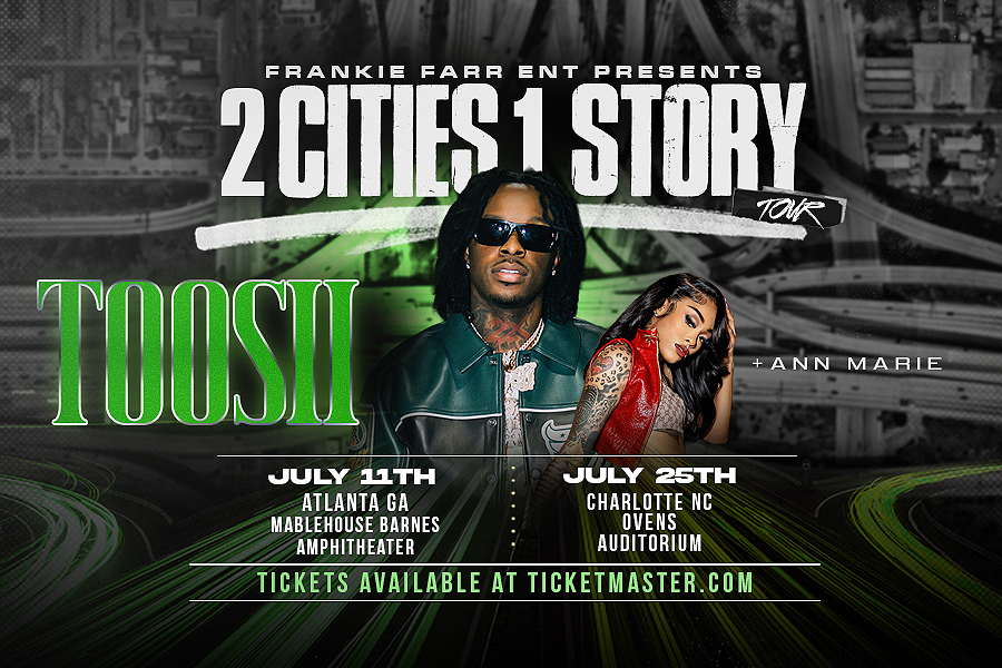 2 Cities 1 Story Tour: Featuring Toosii & Special Guest Ann Marie