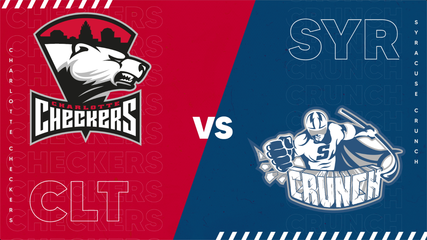 Charlotte Checkers vs. Syracuse Crunch