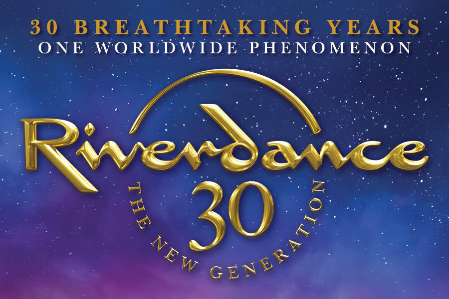 Riverdance 30 The New Generation Feb 13 15 2026 Ovens Auditorium 