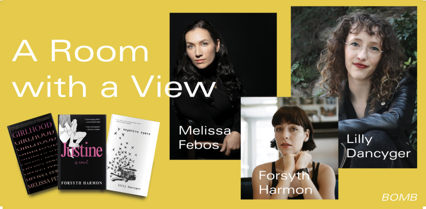 BOMB Magazine A Room with a View Lilly Dancyger, Melissa Febos