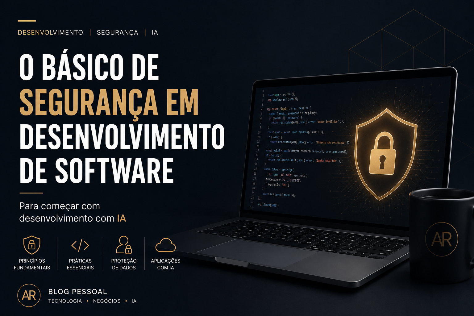 O Básico de Segurança em Desenvolvimento de Software para Começar com IA