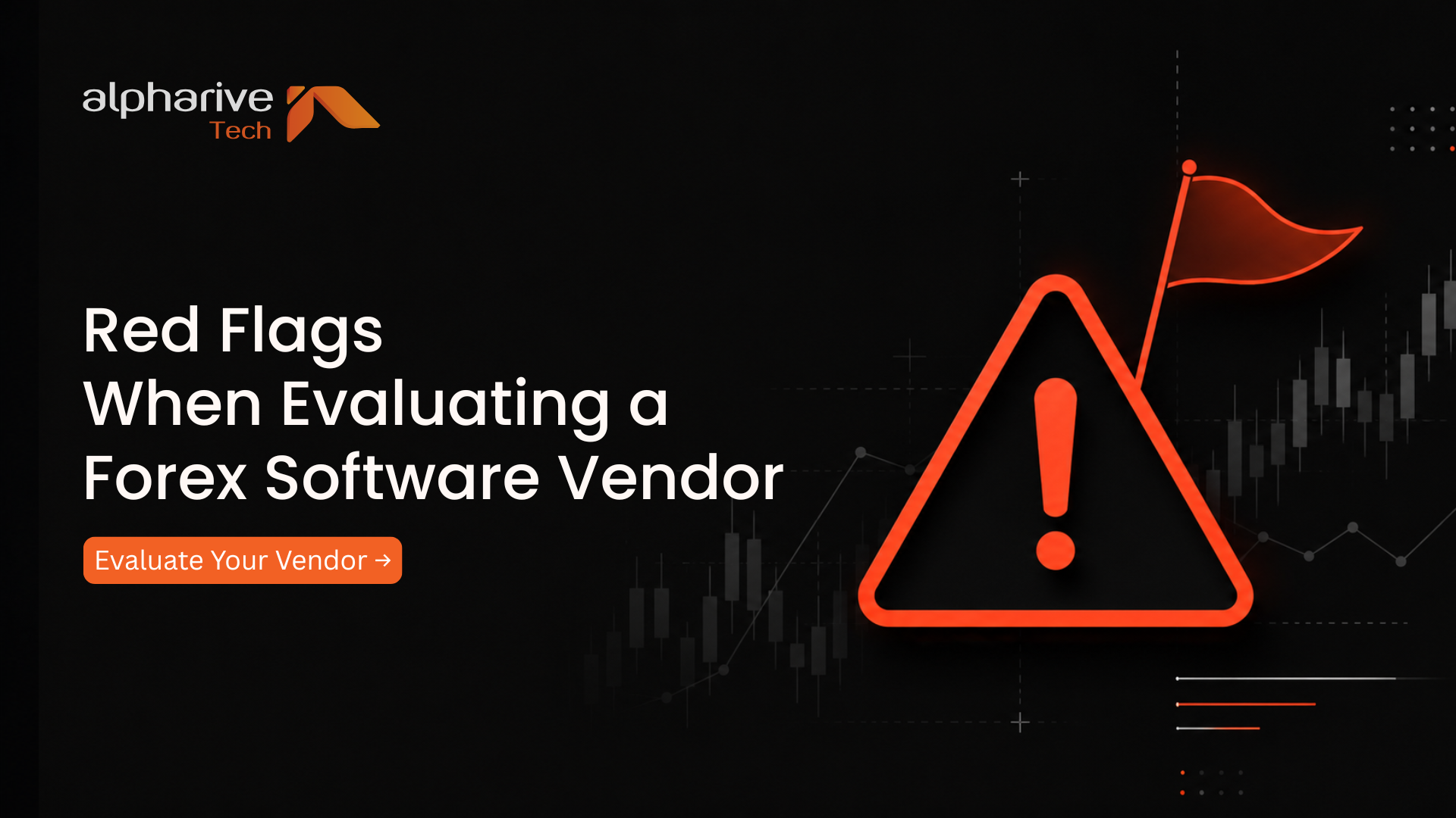 Red Flags When Evaluating a Forex Software Vendor