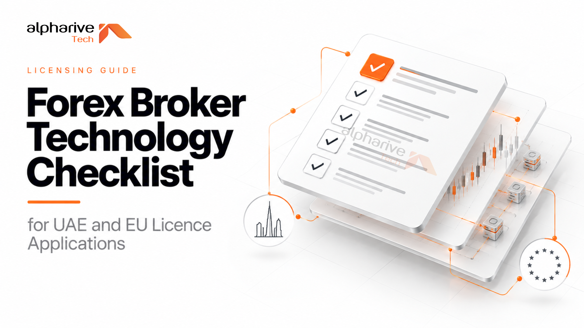 Forex Broker Technology Checklist for UAE and EU Licence Applications