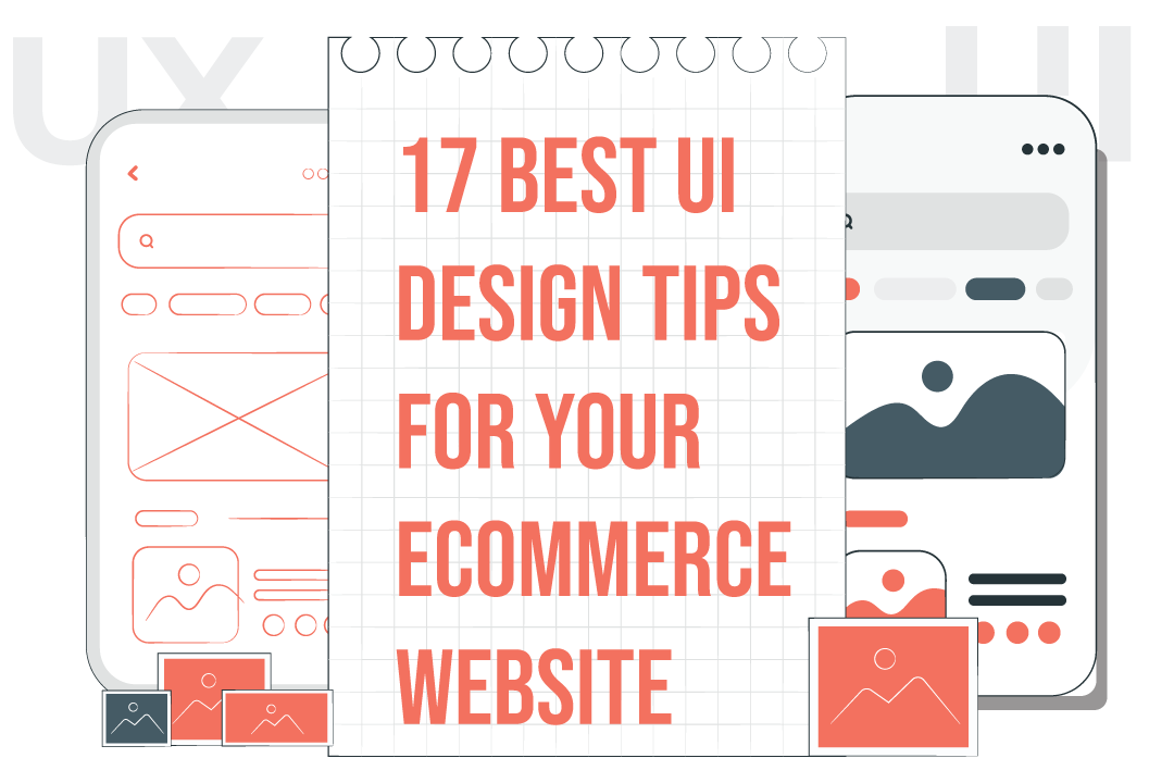 17 Best UI Design Tips for Your ECommerce Website