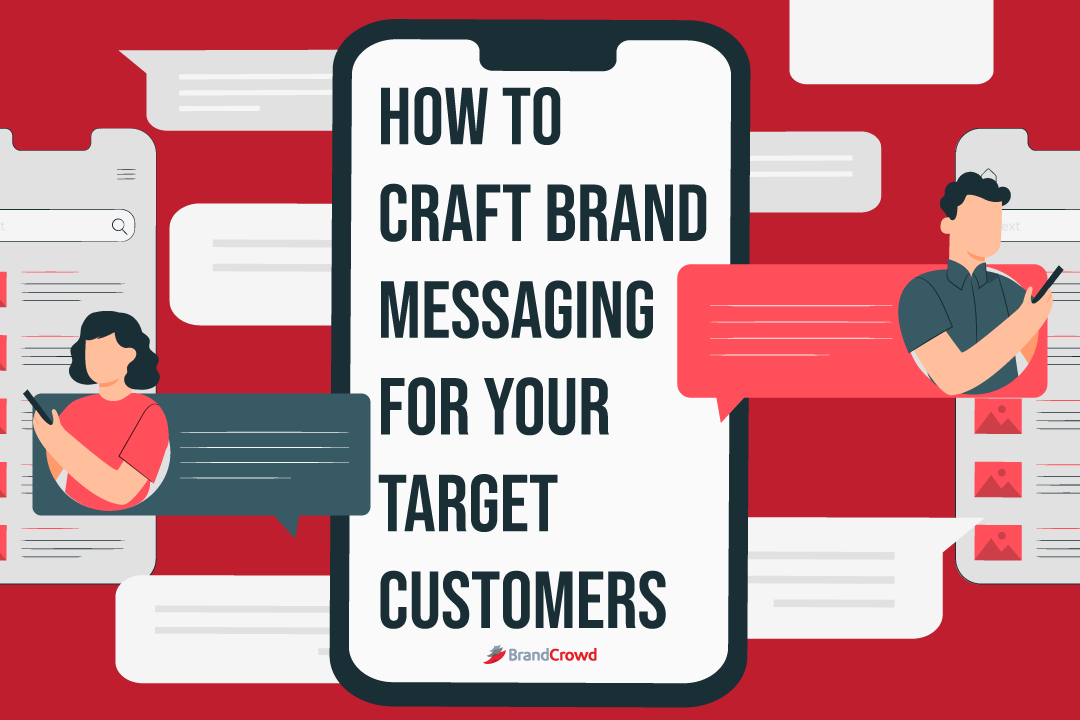 How To Craft Brand Messaging For Your Target Customers
