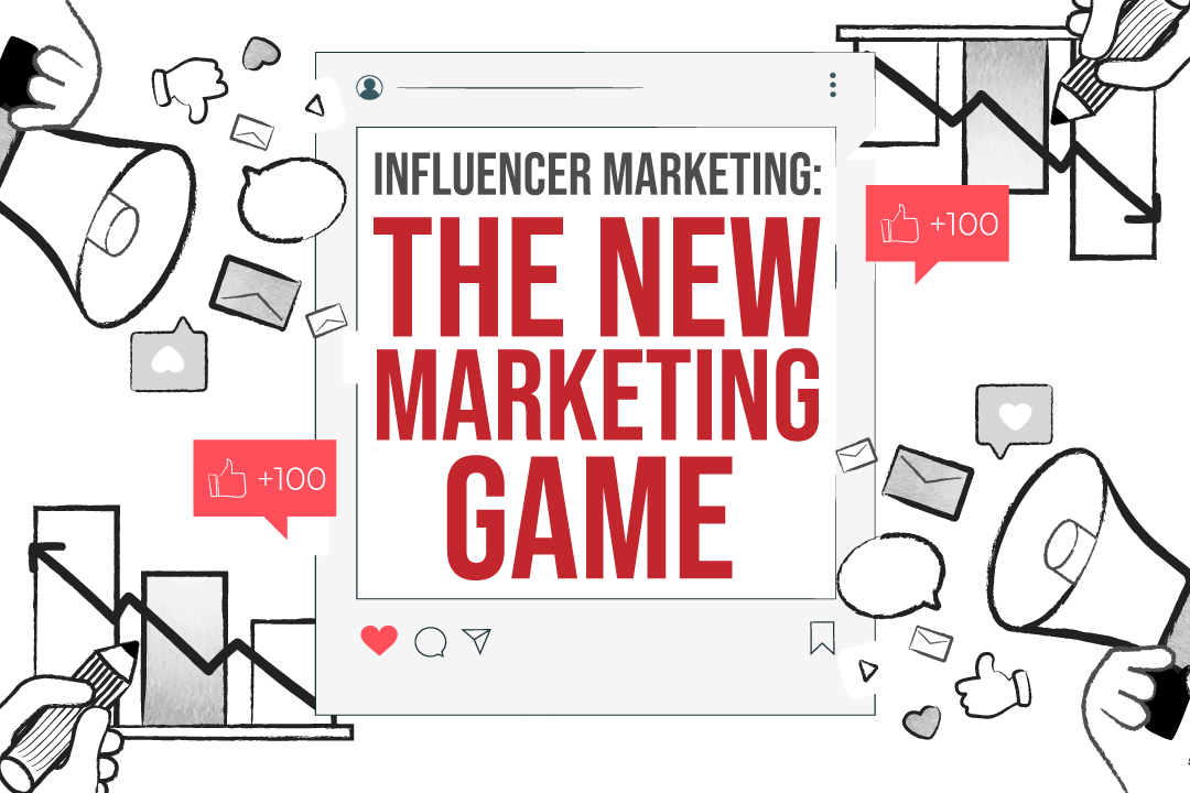 Influencer Marketing: The New Marketing Game