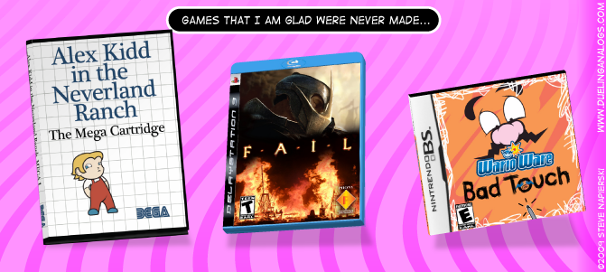 Three games I am glad were never made…