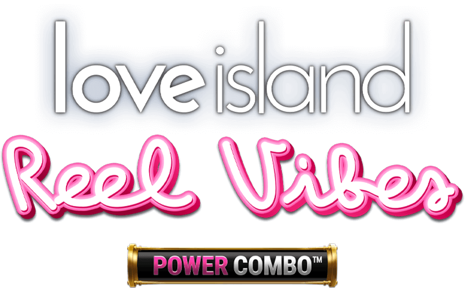Love island Reel Vibes
