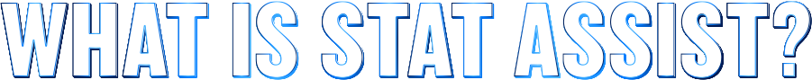 What is Stat Assist?
