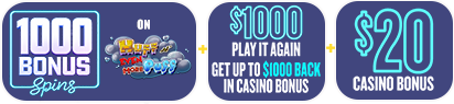 1000 Bonus Spins + $1000 Play It Again + $20 Casino Bonus