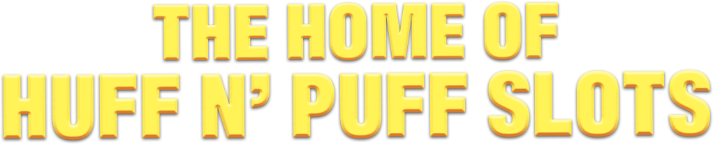 Home of Huff N Puff