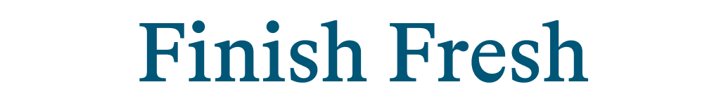 Finish Fresh