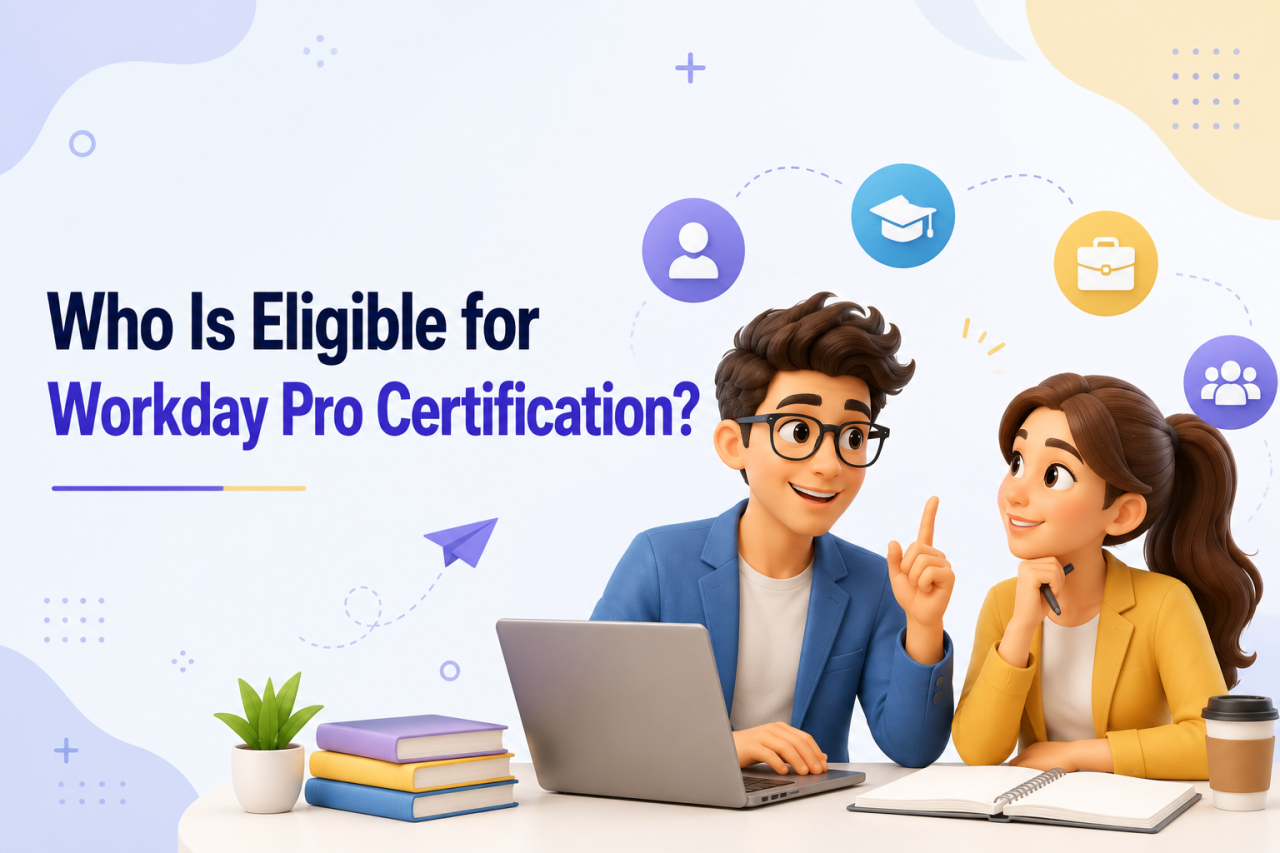 Who Is Eligible for Workday Pro Certification?