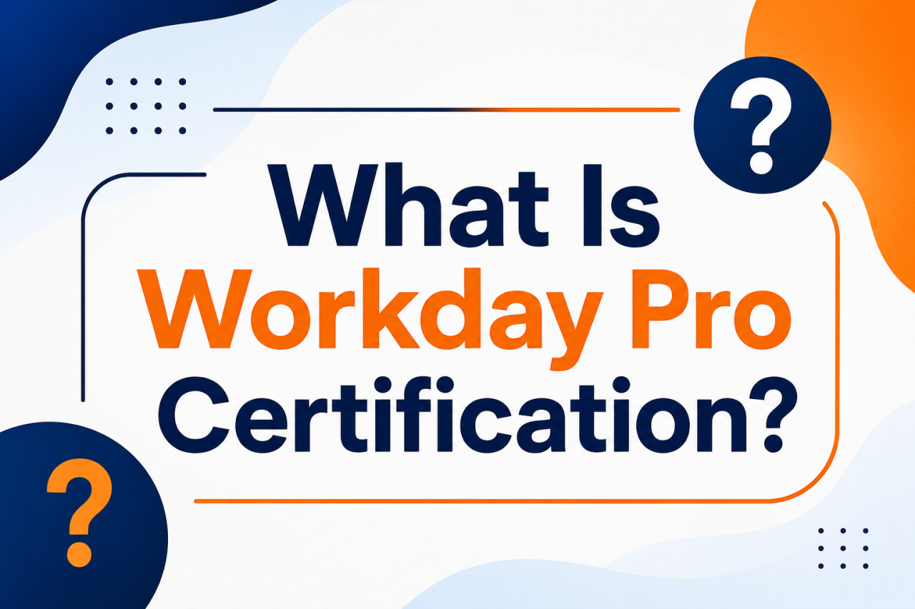 What Is Workday Pro Certification?