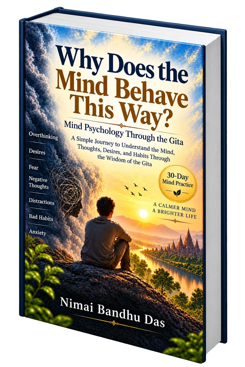 Why Does the Mind Behave This Way? – Mind Psychology Through the Gita by Nimai Bandhu Das