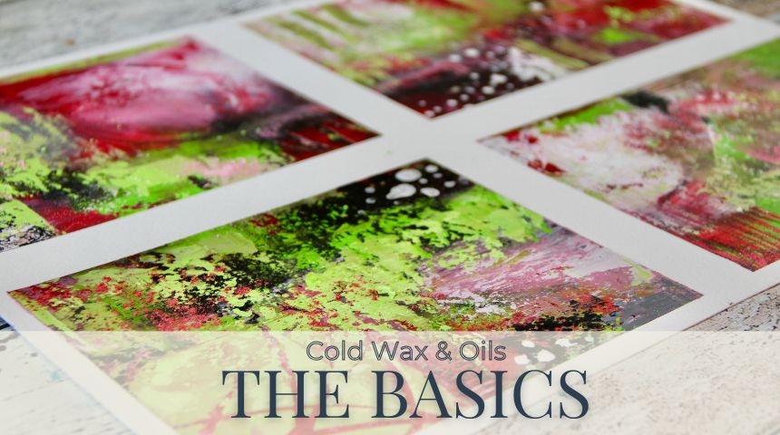 Cold Wax & Oils — The Basics 2.0