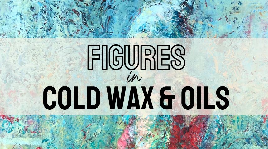 Figures in Cold Wax & Oils