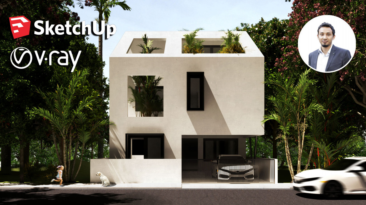 The Complete Sketchup &amp; Vray Course for Exterior Design