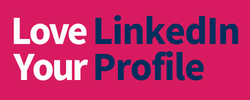 Love Your LinkedIn Profile