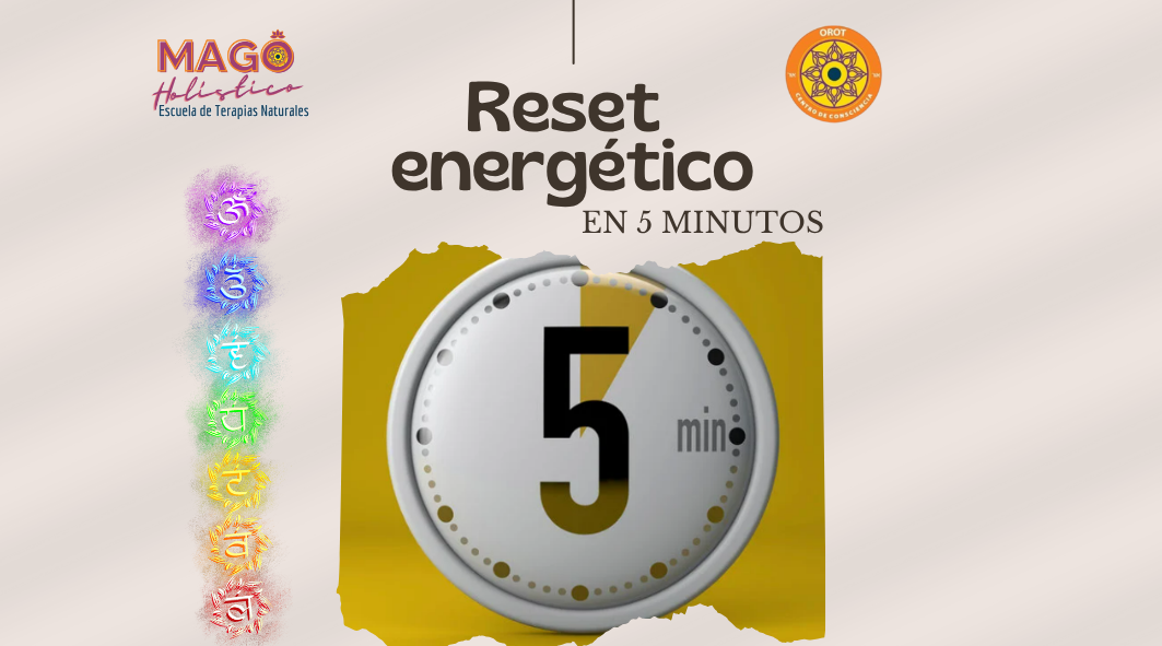 Realiza un Reset Energético en solo 5 minutos bonus-reset-energetico-5-minutos-mago-holistico-escuela-terapias-naturales-simbolos-chakras-orot