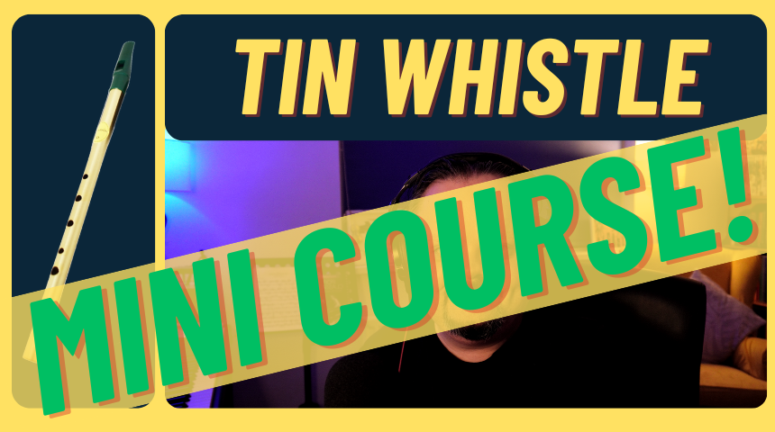 Tin whistle mini course banner featuring a tin whistle instrument and bold yellow text promoting an online Irish music lesson