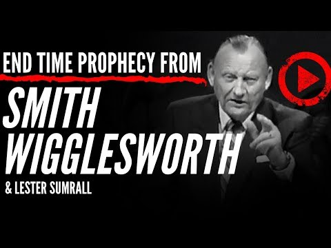 Prophecy from Smith Wigglesworth