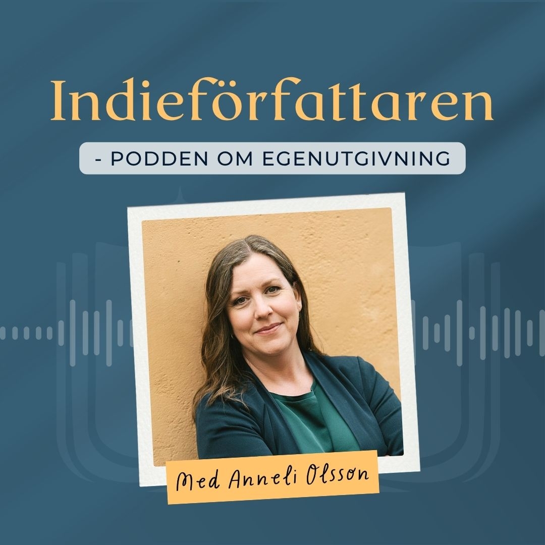 Anneli Olsson på omslagsbild för 'Indieförfattaren - podden om egenutgivning'