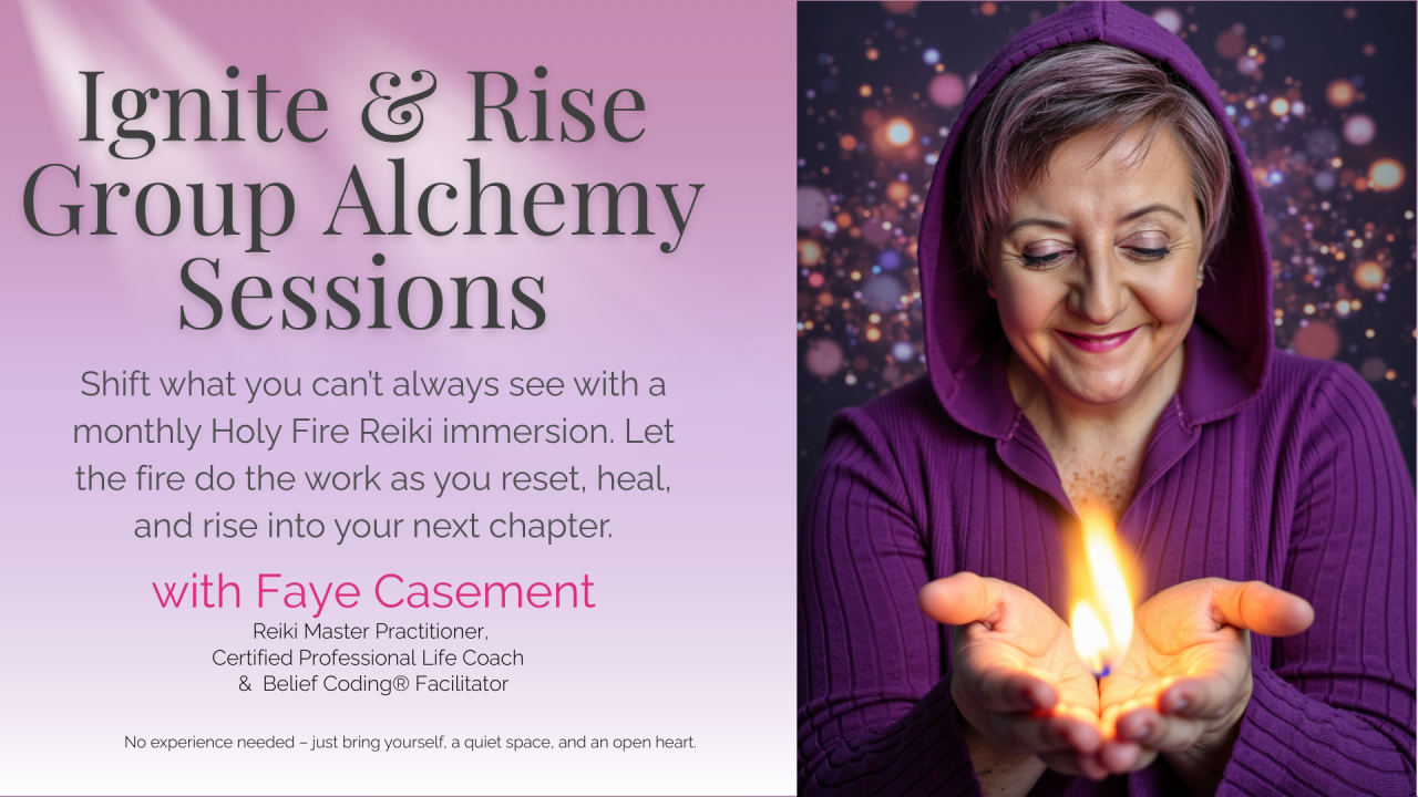 Ignite & Rise Group Alchemy Sessions promo featuring Faye Casement holding a glowing flame in her hands, purple hoodie, text describing monthly Holy Fire Reiki immersion for healing, resetting, and rising into your next chapter.