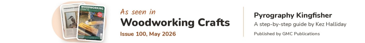 As seen in Woodworking Crafts magazine, issue 100, May 2026