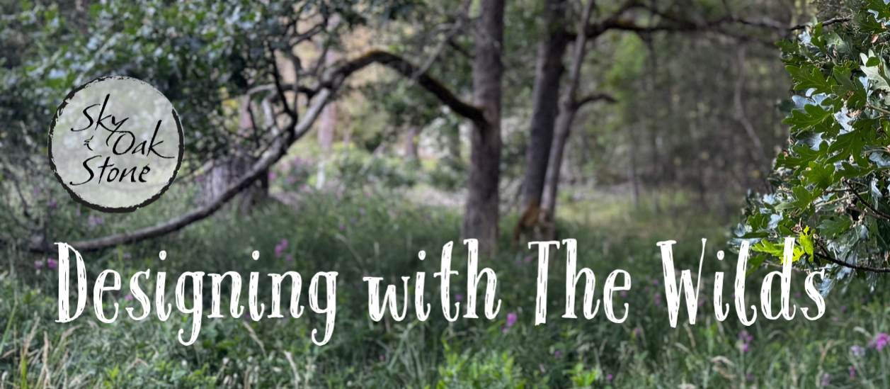 Sky Oak & Stone: Designing with The Wilds