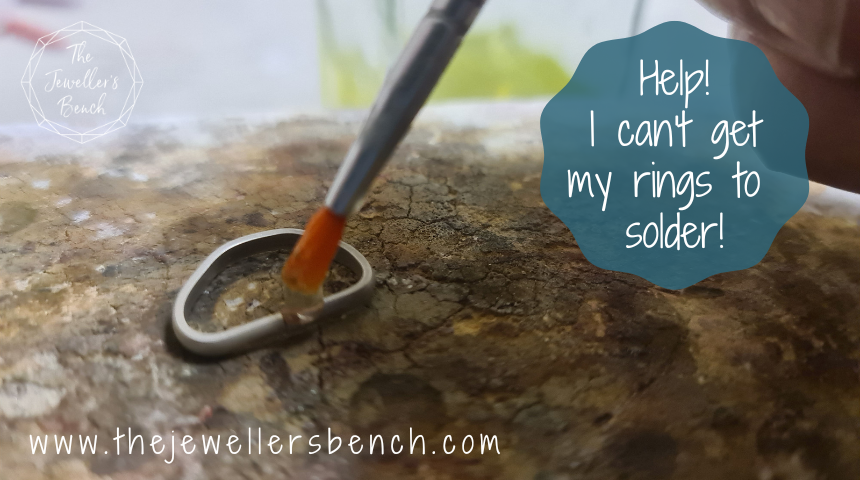 Help! I can't get my rings to solder! Soldering tips