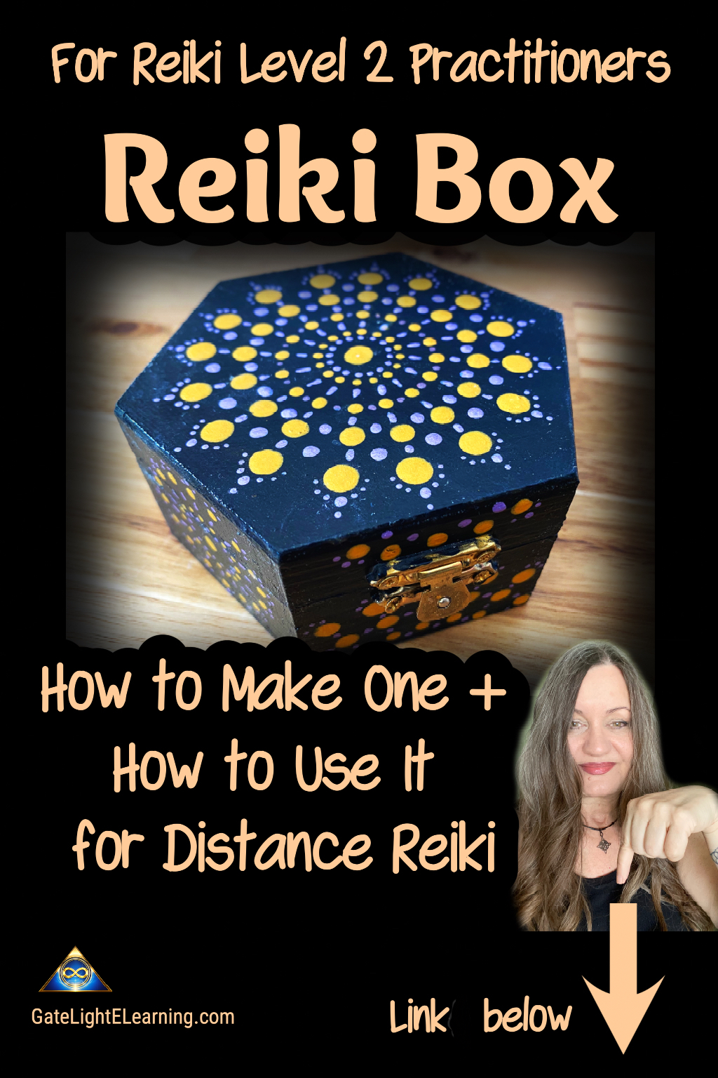 Pinterest image for Reiki Level 2 practitioners about a Reiki Box, showing a decorated black box with yellow and purple dot art, text reading “How to Make One + How to Use It for Distance Reiki,” and GateLightELearning.com branding.