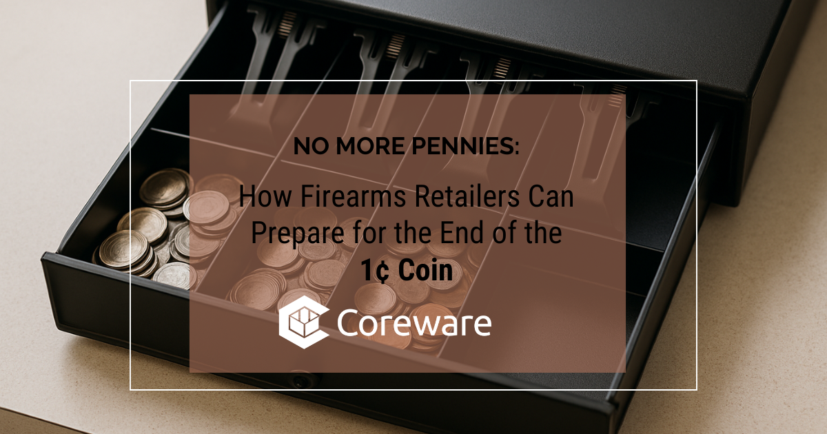 No More Pennies: How Firearms Retailers Can Prepare for the End of the 1¢ Coin