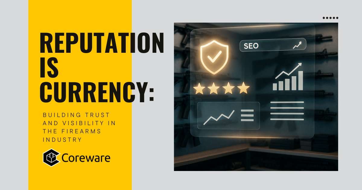 Reputation Is Currency: Building Trust and Visibility in the Firearms Industry
