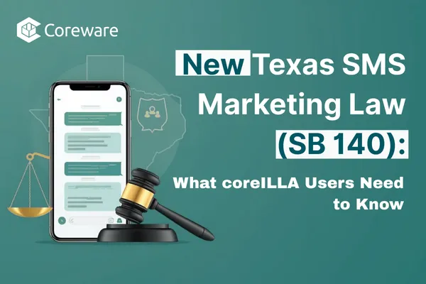New Texas SMS Marketing Law (SB 140): What coreILLA Users Need to Know