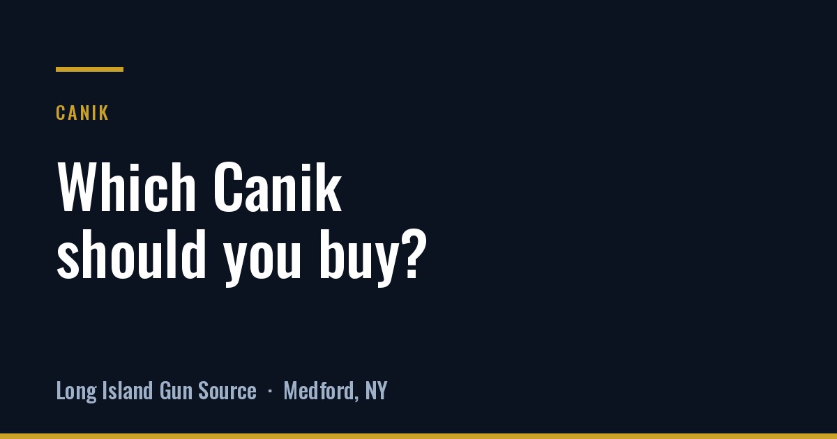 Which Canik should you buy? The 2026 lineup, decoded