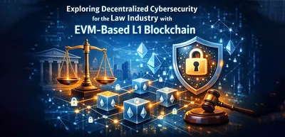 Exploring Decentralized Cybersecurity for the Law Industry with EVM-Based L1 Blockchain