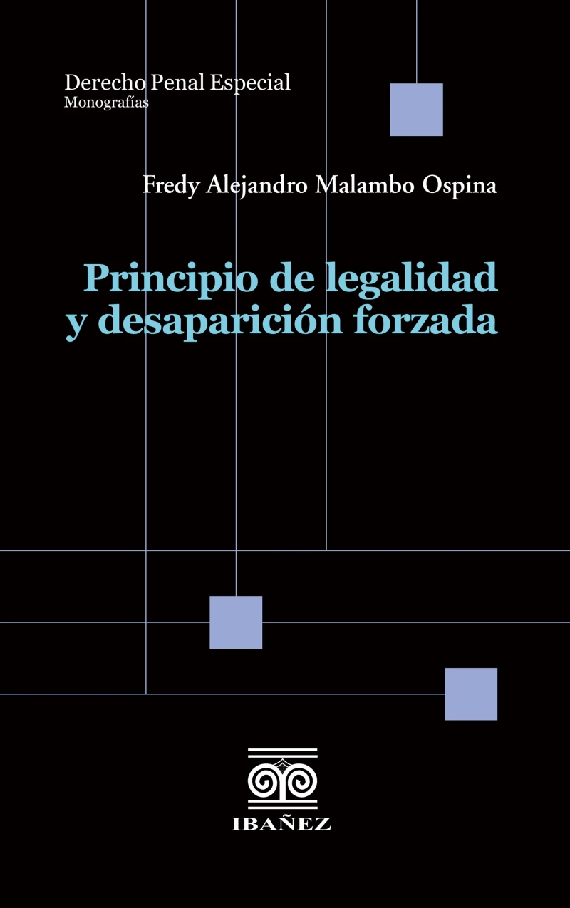 Portada: Principio de legalidad y desaparición forzada