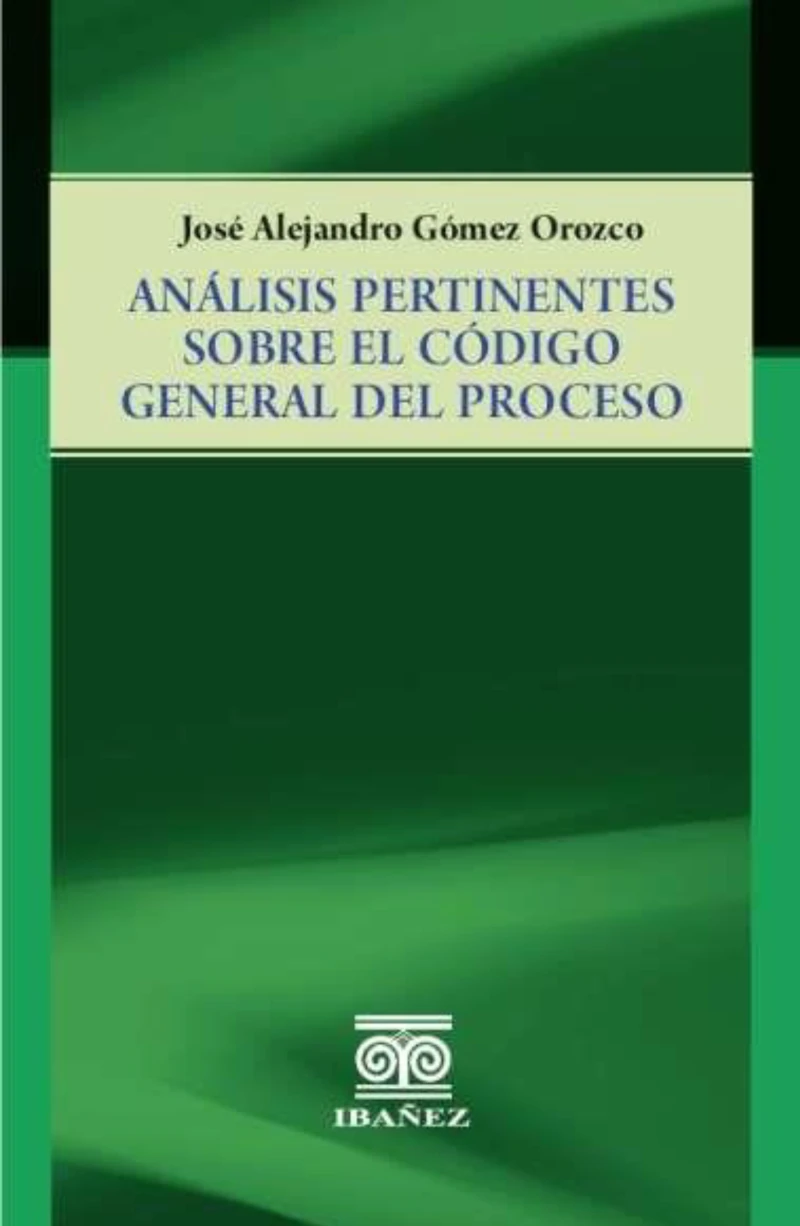 Portada: Análisis pertinentes sobre el código general del proceso