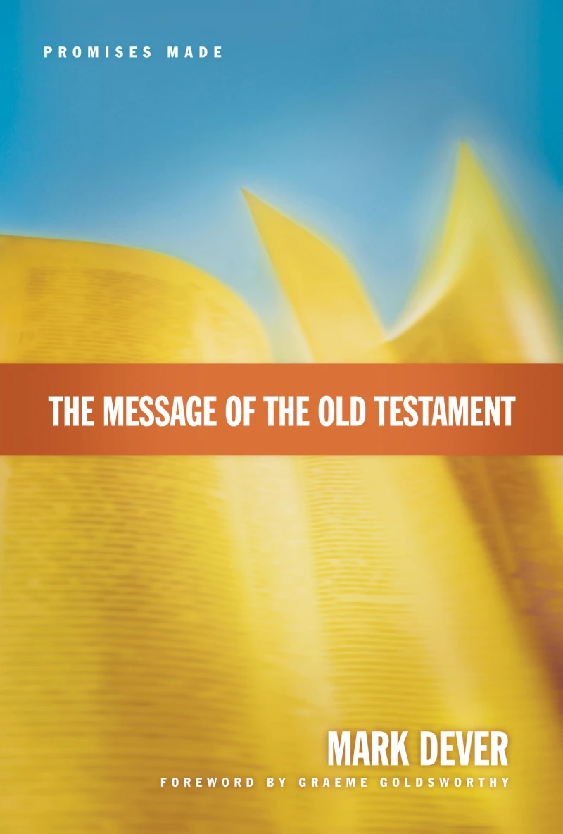 Portada: The Message of the Old Testament (Foreword by Graeme Goldsworthy)