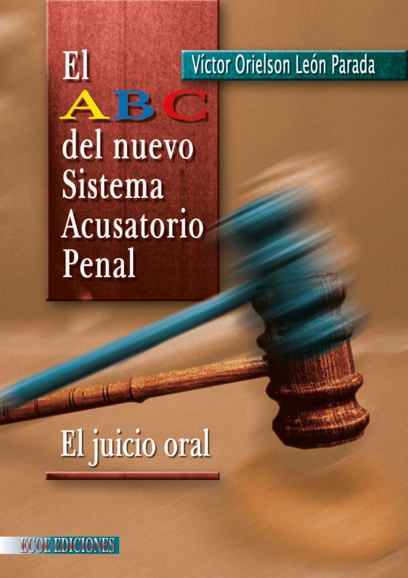 Portada: El ABC del nuevo sistema acusatorio penal
