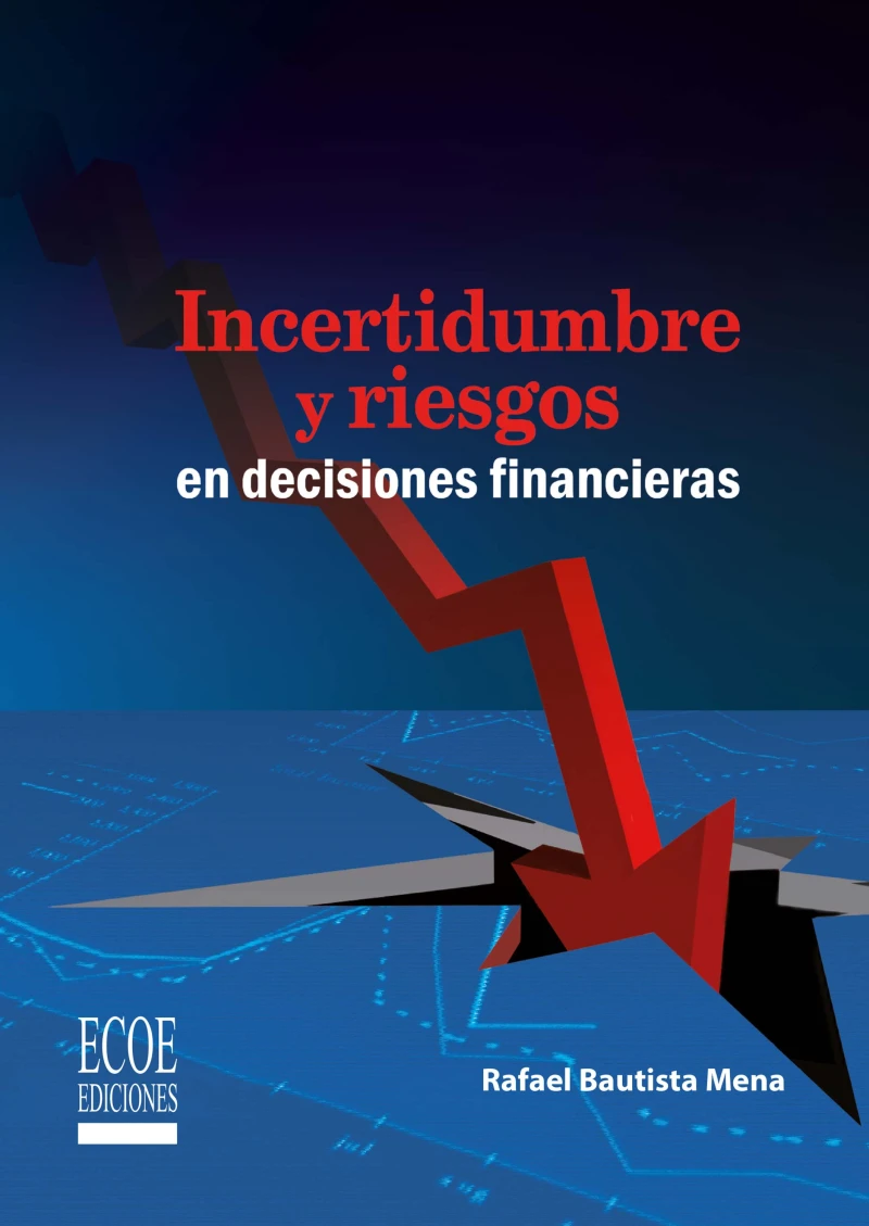 Portada: Incertidumbre y riesgos en decisiones financieras