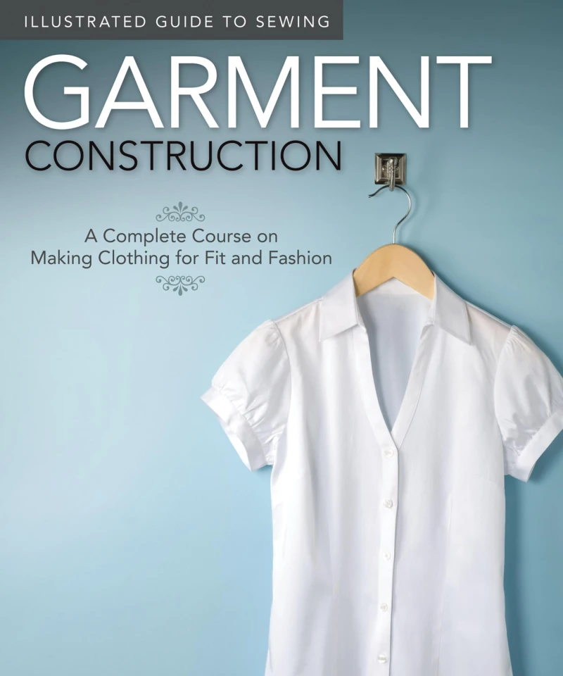 Portada: Illustrated Guide to Sewing: Garment Construction