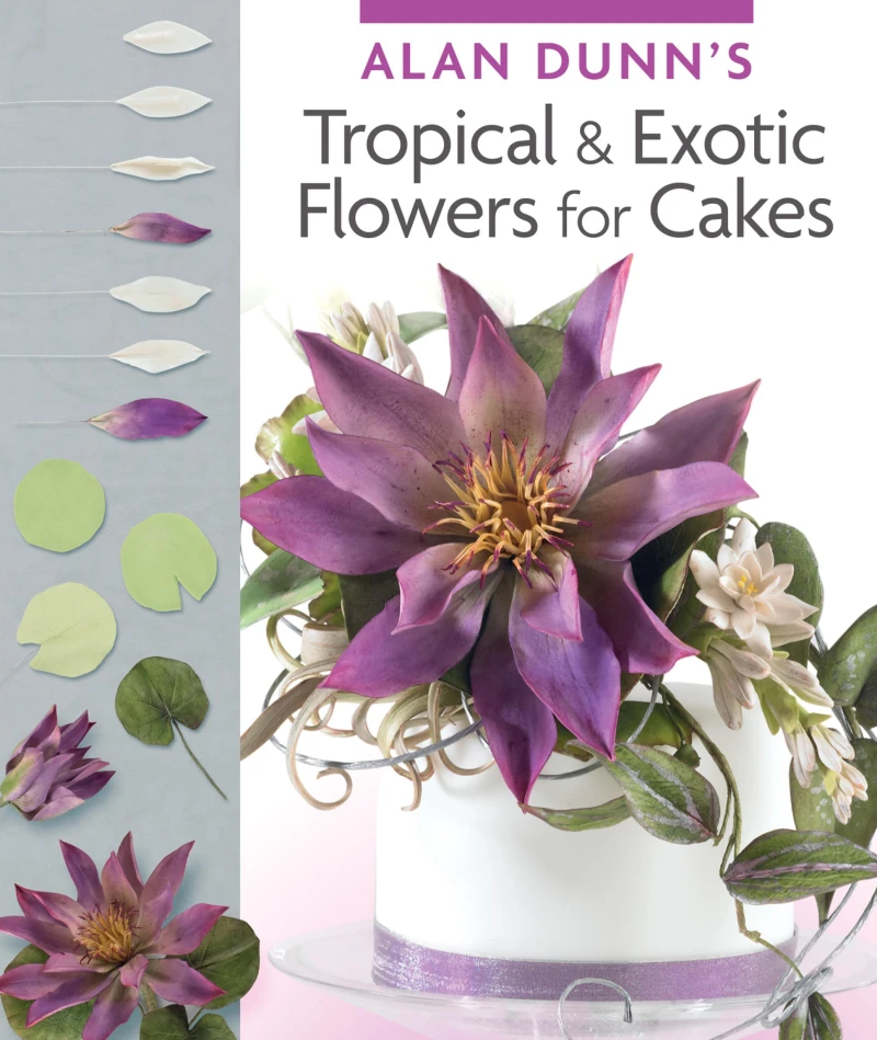 Portada: Alan Dunn's Tropical & Exotic Flowers for Cakes